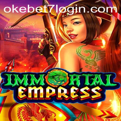 Discover the Mysteries of ImmortalEmpress: A Journey into the Realm of Legendary Treasures