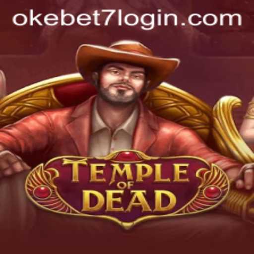 Exploring the Fascinating World of TempleofDead and OKEBET 7 Login